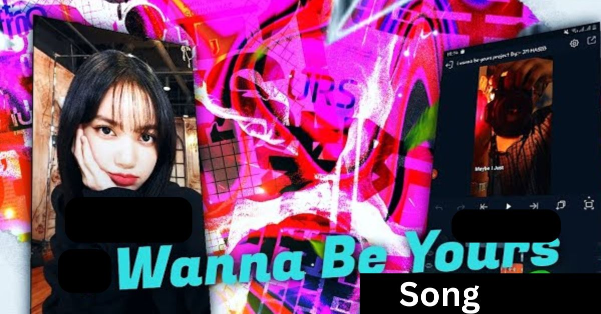 Wanna To Be Yours Song XML Free